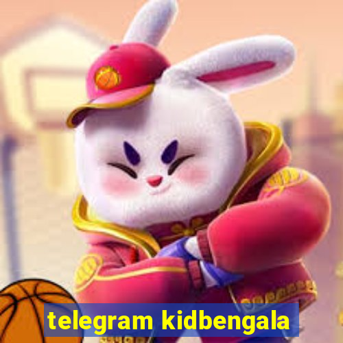 telegram kidbengala